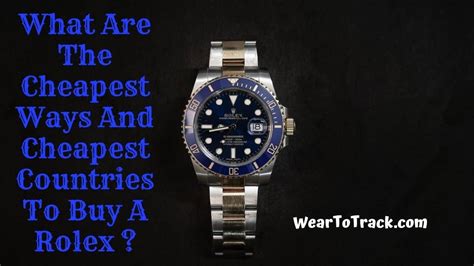 cheapest country to buy rolex 2016|cheapest rolex in the world.